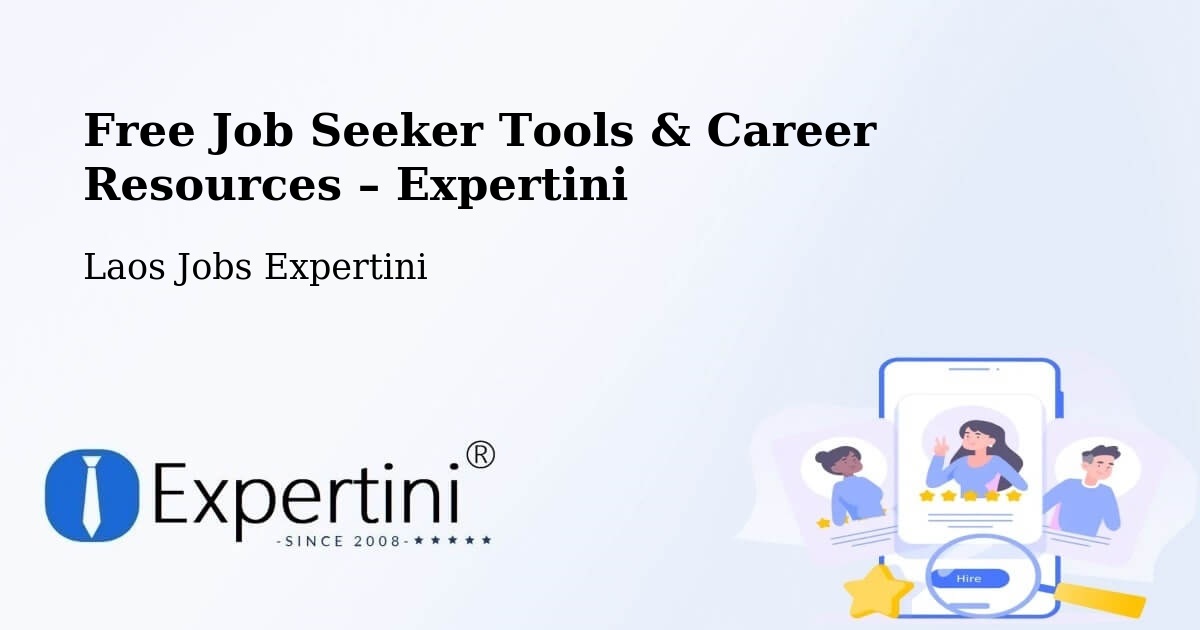 Free Job Seeker Tools & Career Resources – Muang Champhon - Muang Champhon, Laos Jobs Expertini